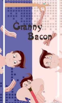 Granny Baconv1.0